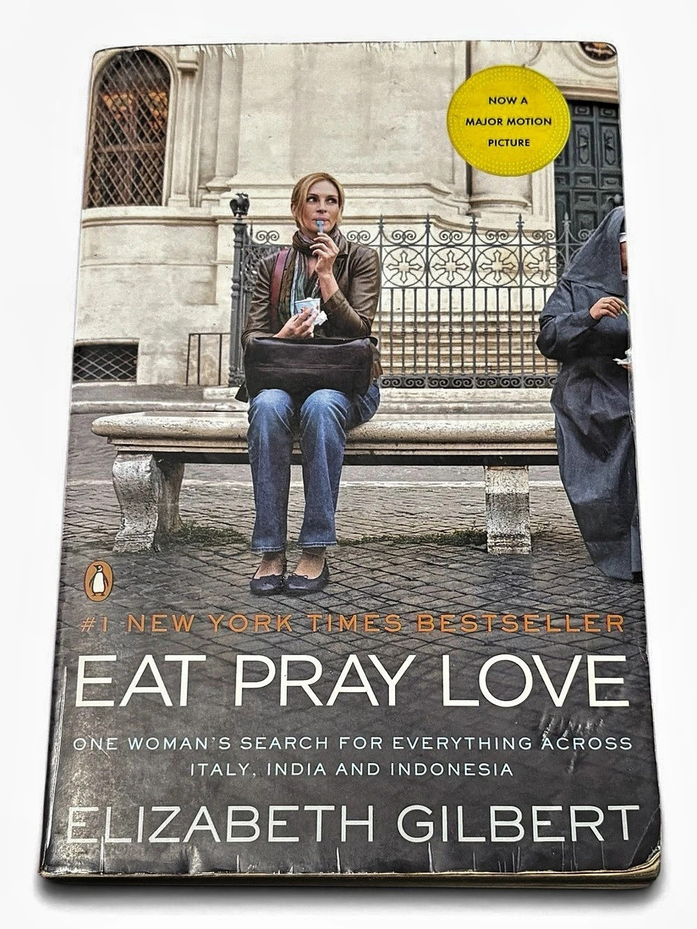 Eat, Pray, Love: One Woman's Search for Everything Across Italy, India